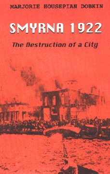Smyrna burning, American sailors fleeing while refugees plead for help,First account of what took place during the Turkish destruction of the city of Smyrna and its Christian population from eye-witness reports and the cover-up which followed, Smyrna, Izmir,Smyrna 1922, destruction of Smyrna, genocide,United States Navy , Armenian denocide, Destruction of Smyrna, burning of Smyrna, Greek Turkish relations, attrocities,refugees, atrocities,US foreign Policy in Greece and the Middle East,
Standard Oil, American Tobacco Company,young Turks,modern Greek history,Turkish history,Armenian genocide, US Trade in Turkey, Books about Greece, Books about Turkey, cover-ups, cover ups,United States foreign policy, Mustapha Kemal Ataturk, Marjorie Housepian Dobkin, Asia Minor, Greek-Turkish hostilities, Ottoman Empire, Committee of Union and Progress,Asia Minor disaster, burning of Smyrna, Turkish history, Greek history, history of Greece, history of Turkey, middle east conflicts,